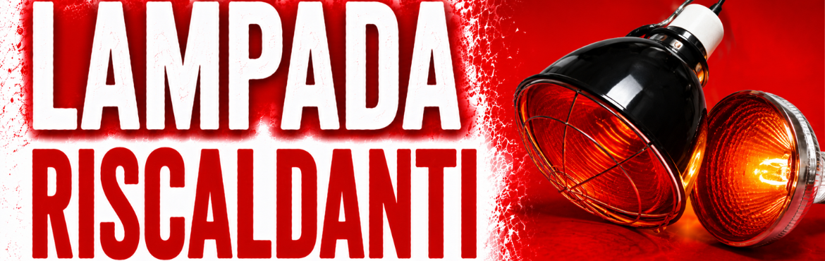 LAMPADE RISCALDANTI PER RETTILI